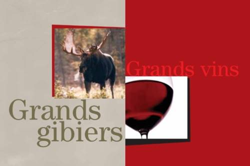 Livre de recettes ''Grands gibiers, grands vins'' (Cerf de Virginie, orignal et caribou)
